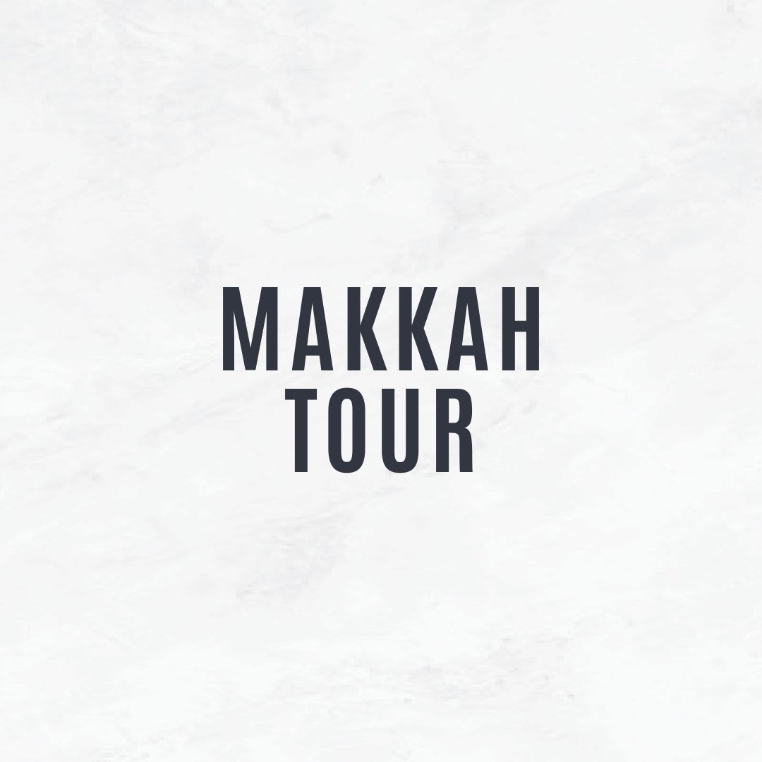 Makkah Tour - The Haramayn Guide