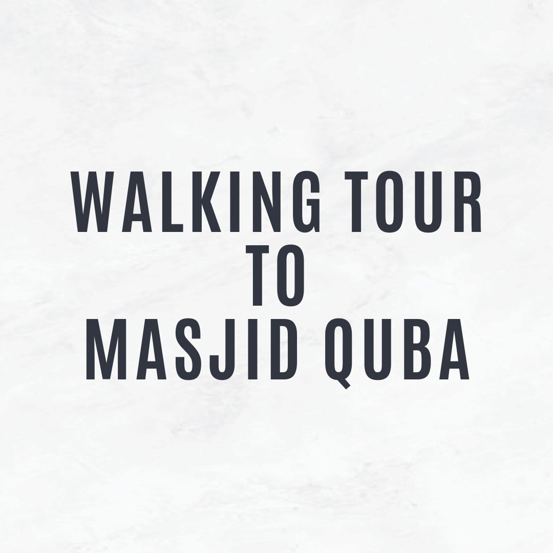 Walking Tour to Masjid Quba - The Haramayn Guide