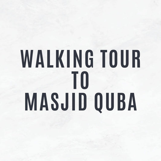 Walking Tour to Masjid Quba - The Haramayn Guide